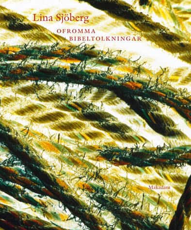 Lina Sjöberg : Ofromma bibeltolkningar