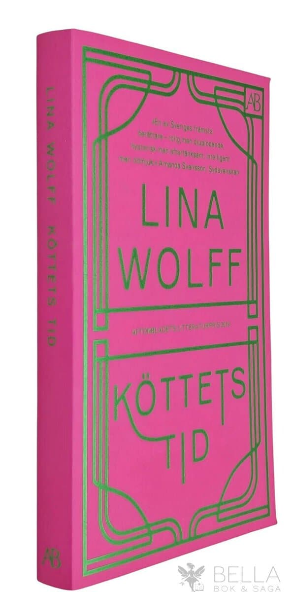 Lina Wolff : Köttets tid