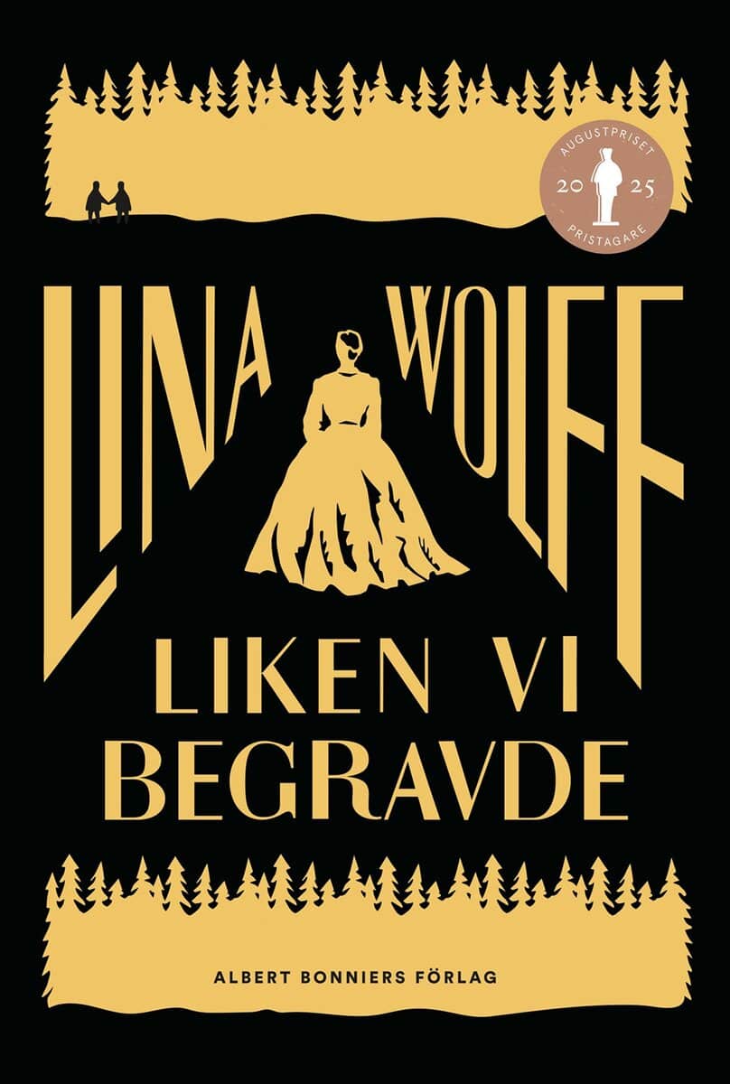 Lina Wolff : Liken vi begravde