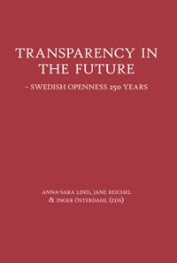 Lind, Anna-Sara ; Reichel, Jane ; Österdahl, Inger [red.] : Transparency in the future