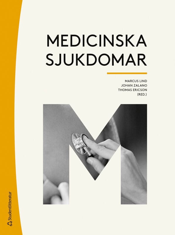 Lind, Marcus ; Zelano, Johan ; Ericson, Thomas ; Carlsson, Lars-Göran ; Dahlberg, Per ; Ekstedt, Mattias ; Glise Sandblad, Katarina ; Mellbin, Linda G ; Mellqvist, Ulf-Henrik ; Pasula, Jonel ; Vestberg, Daniel ; Wallander, Märit ; Walter, Susanna : Medicinska sjukdomar