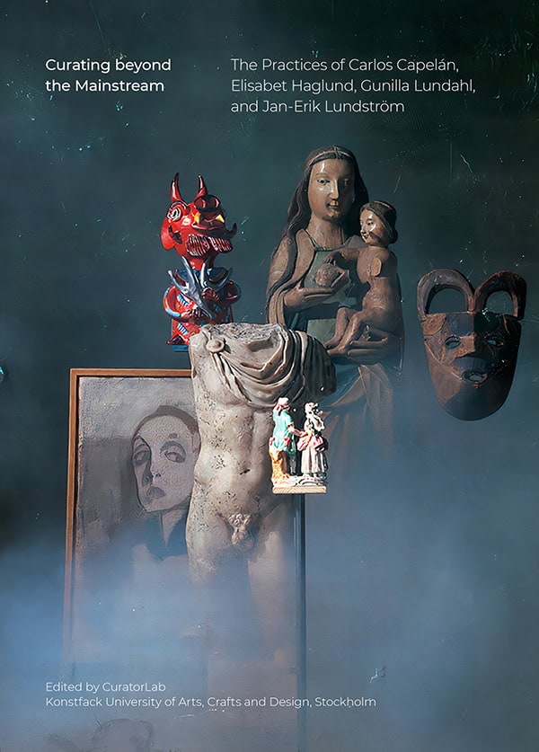 Lind, Maria ; Ekstrand, Anna Mikaela ; Floris, Giulia ; Forconi, Vasco ; Fung, Edy ; Lehmann, Julius ; Navarro, Marc ; Neagu, Simina ; Nordell, Hanna ; Rautaharju, Marja ; Sandberg, Erik ; Warsza, Joanna [red.] : Curating beyond the mainstream