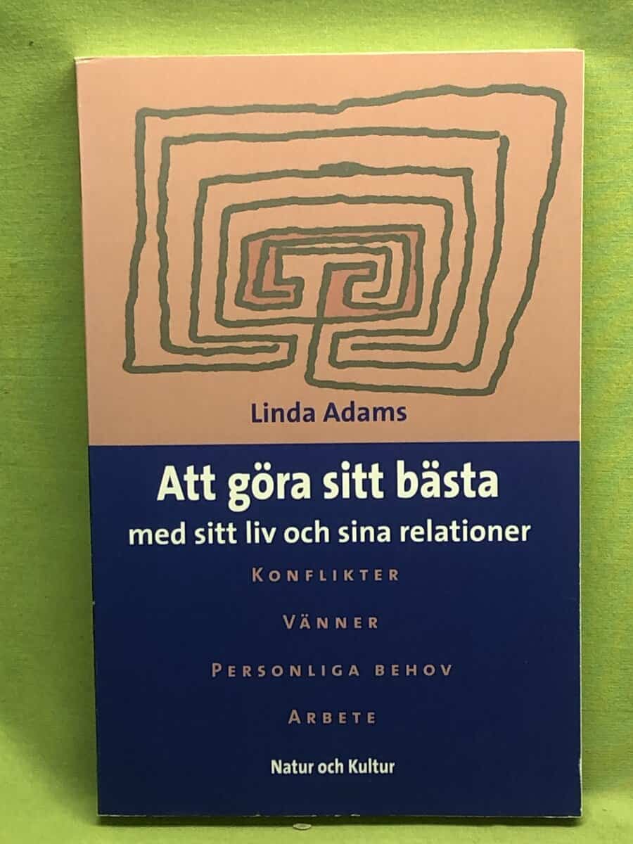 Linda Adams : Att göra sitt bästa med sitt liv och sina relationer