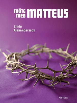 Linda Alexandersson : Möte med Matteus