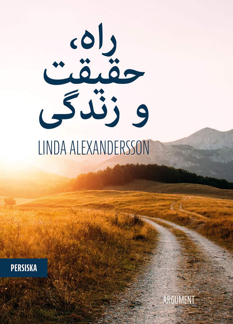 Linda Alexandersson : Vägen sanningen och livet  (persiska)