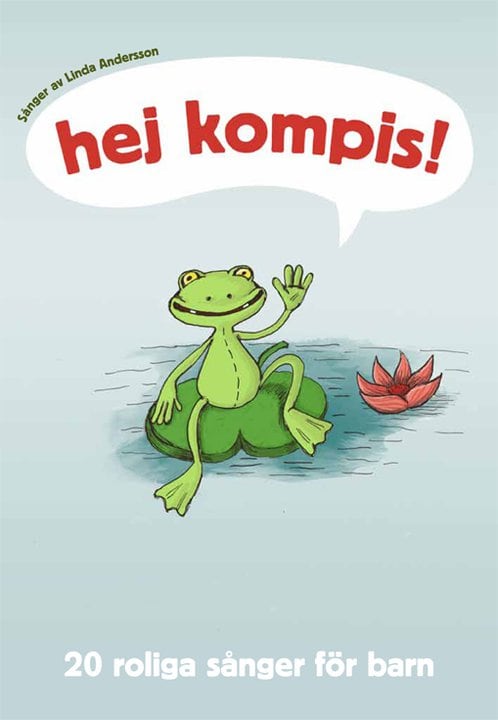 Linda Andersson Burström : Hej kompis! : 20 roliga sånger för barn