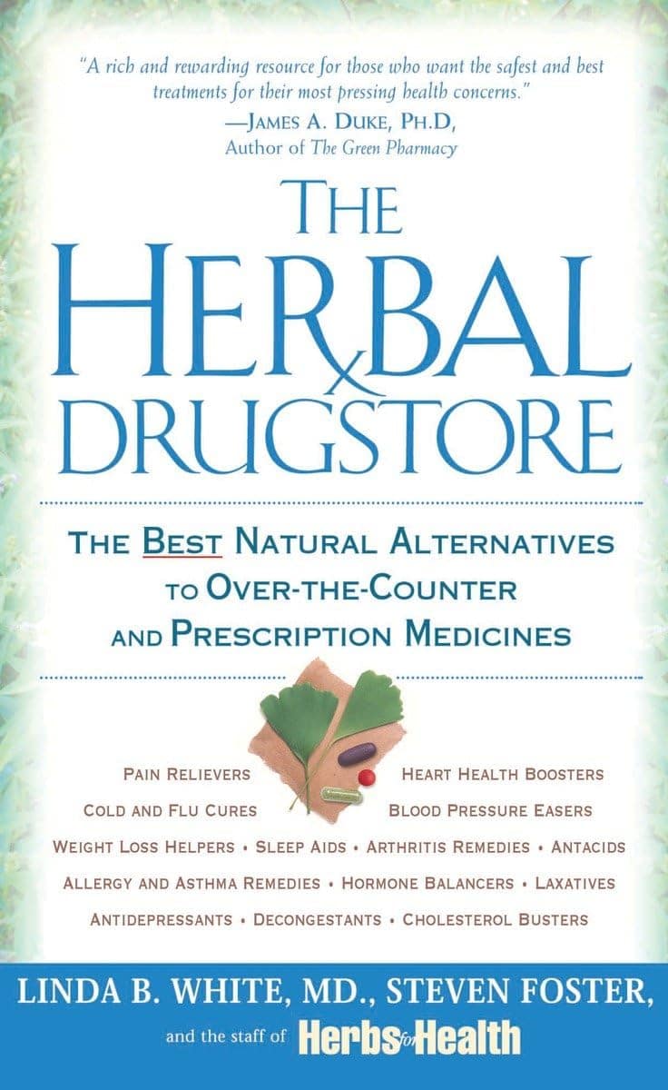 Linda B. White : Herbal drugstore - the best natural alternatives to over-the-counter and pr