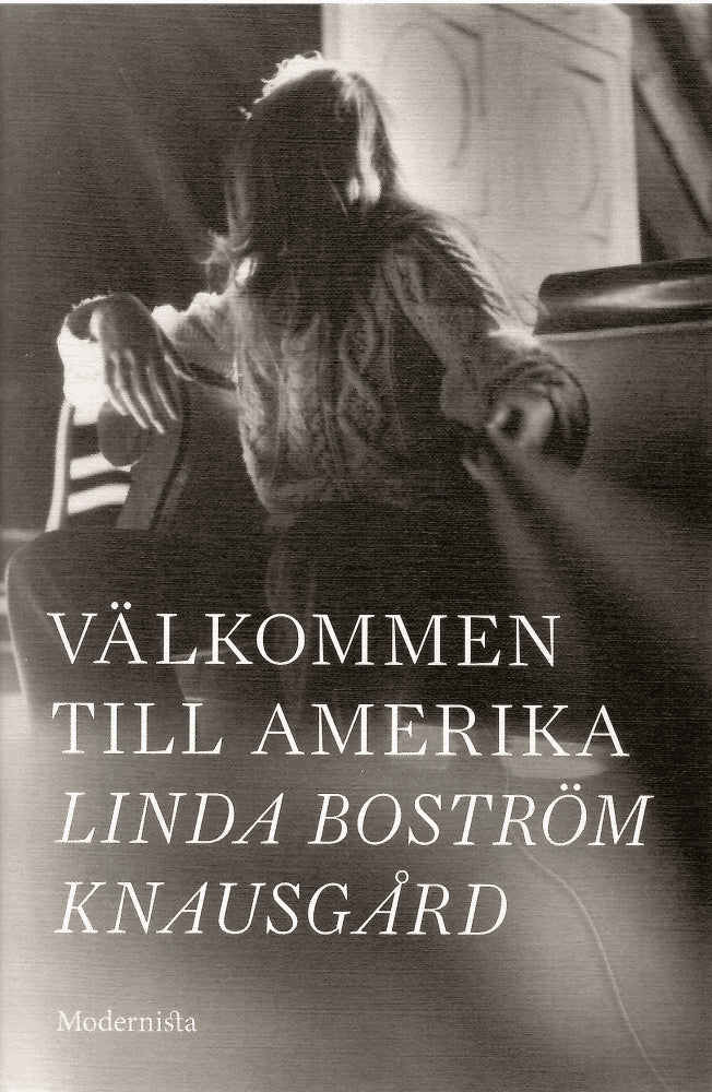 Linda Boström Knausgård : Välkommen till Amerika