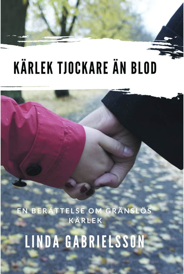 Linda Gabrielsson : Kärlek tjockare än blod