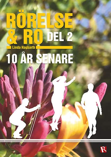 Linda Hagbarth : Rörelse & Ro : 10 år senare