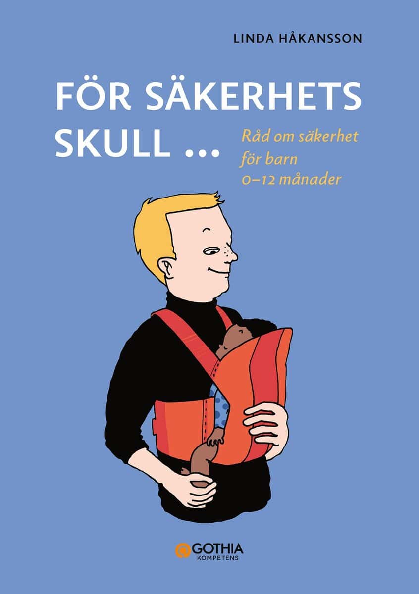 Linda Håkansson : För säkerhets skull 0–12 månader