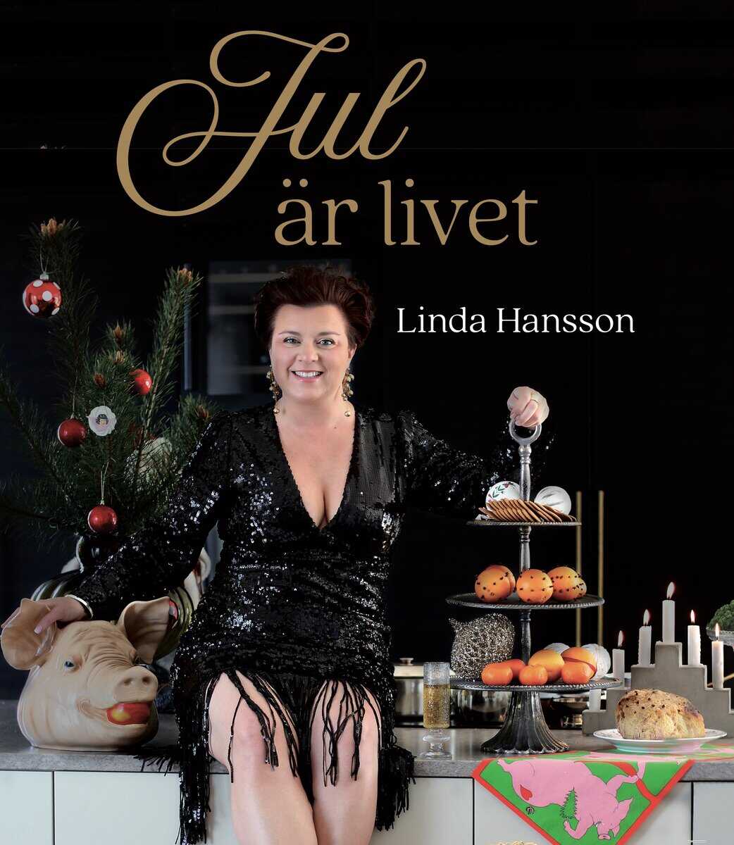 Linda Hansson : Jul är livet