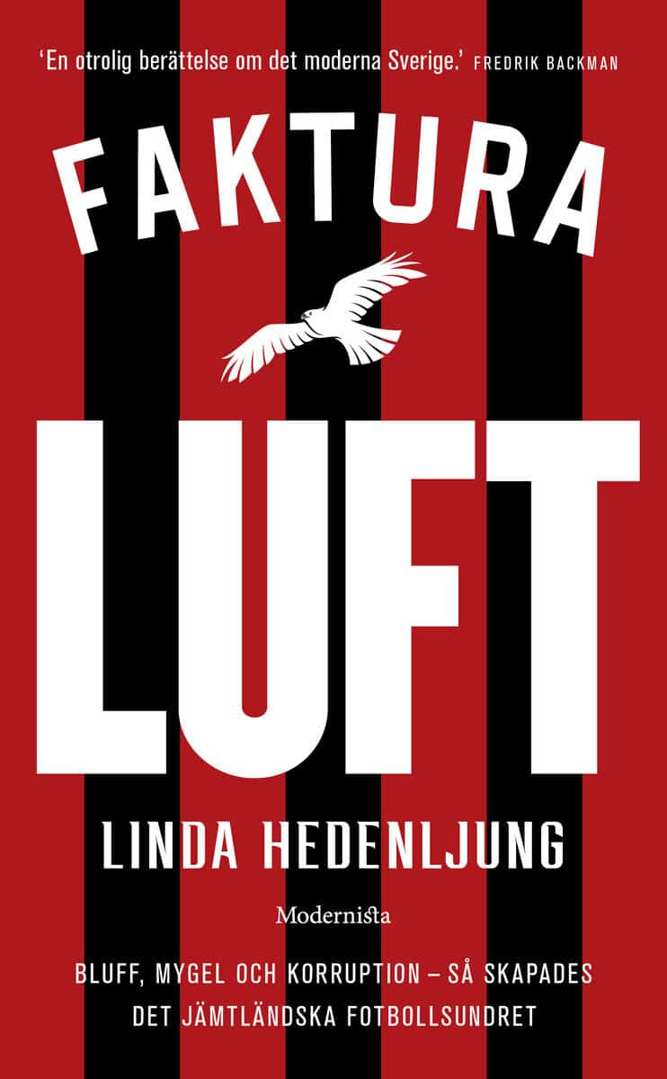 Linda Hedenljung : Faktura luft : Bluff, mygel och korruption