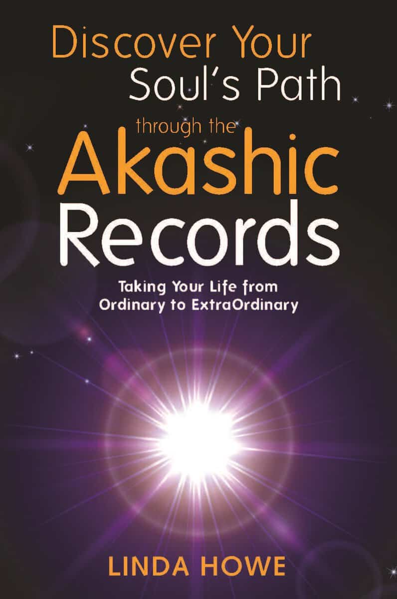 Linda Howe : Discover your souls path through the akashic records - taking your life fro