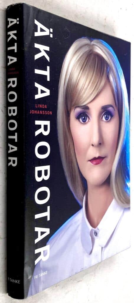 Linda Johansson : Äkta robotar