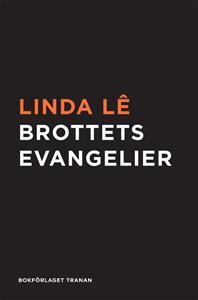 Linda Lê : Brottets Evangelier
