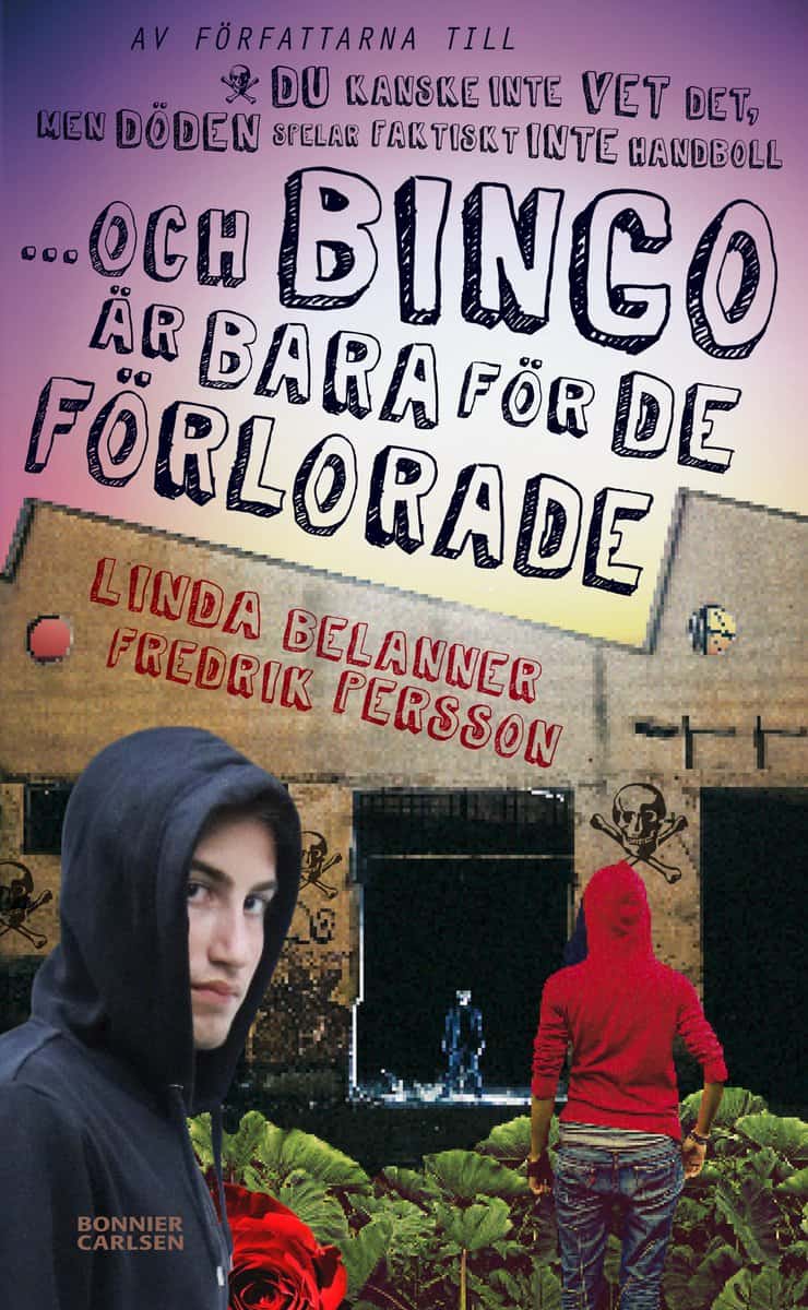 Belanner, Linda; Persson, Fredrik : Och bingo är bara för de förlorade