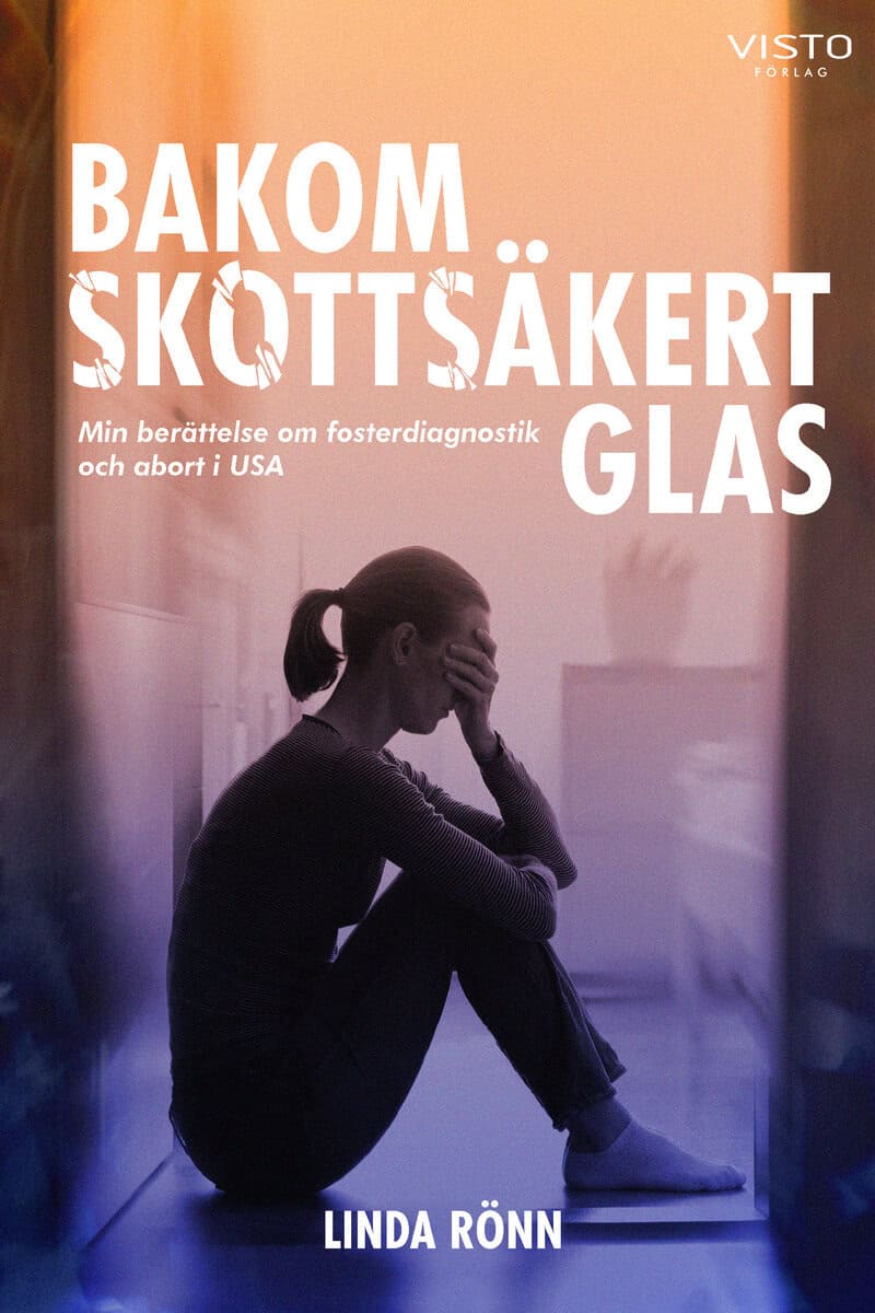 Linda Rönn : Bakom skottsäkert glas