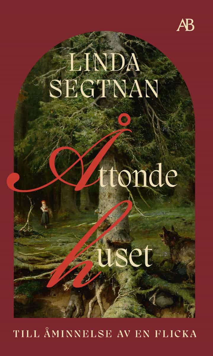 Linda Segtnan : Åttonde huset : till åminnelse av en flicka