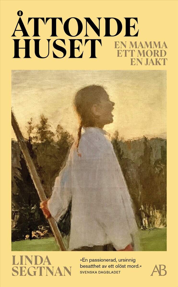 Segtnan, Linda | ÅTTONDE HUSET : TILL ÅMINNELSE AV EN FLICKA : till åminnelse av en flicka