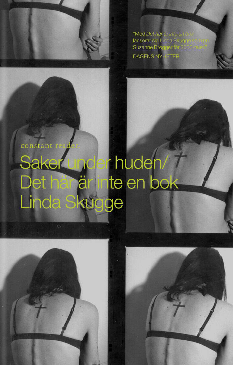 Linda Skugge : Saker under huden ; Det här är inte en bok