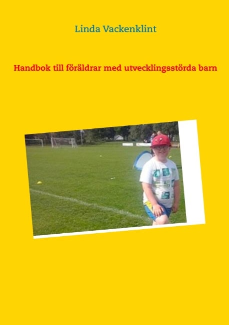 Linda Vackenklint : Handbok till föräldrar med utvecklingsstörda barn