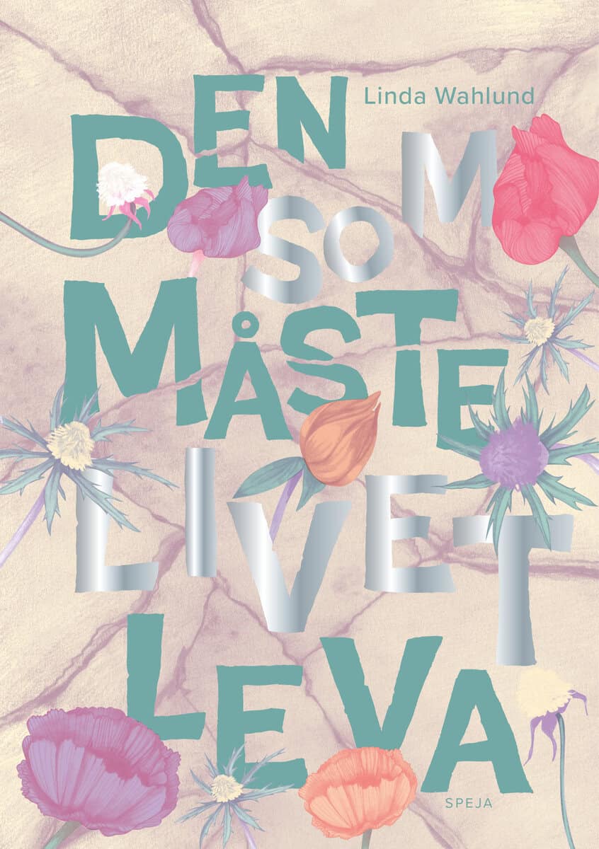 Linda Wahlund : Den som måste livet leva
