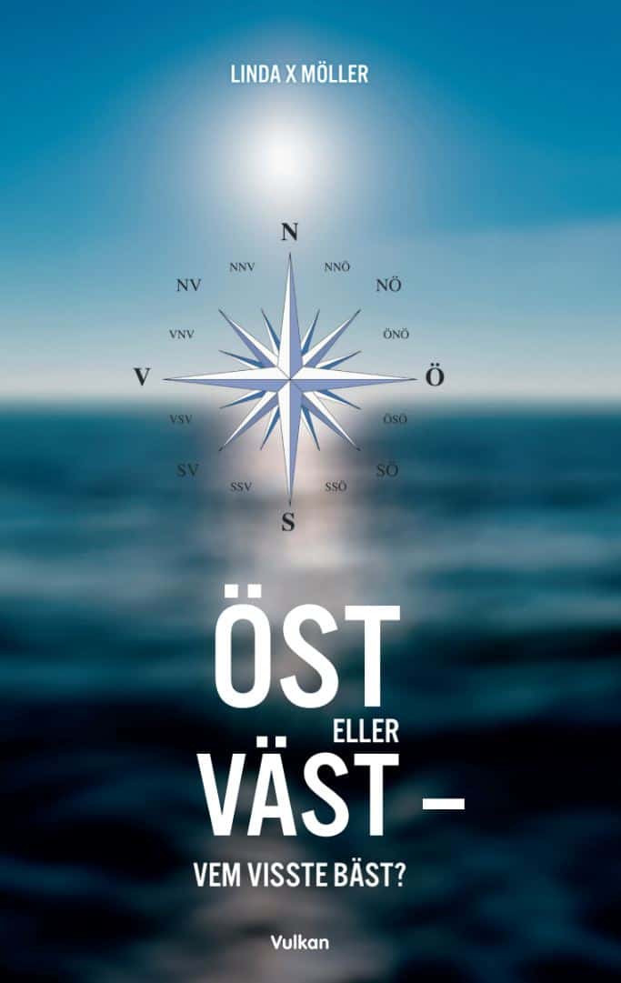 Linda X Möller : Öst eller Väst - vem visste bäst?