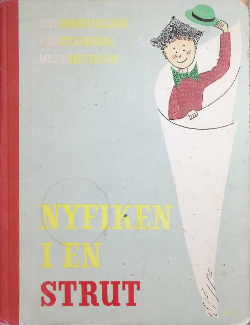 Lindberg Stig Hellsin Lennart : Nyfiken i en strut., - Öppnar du den så tittar han ut