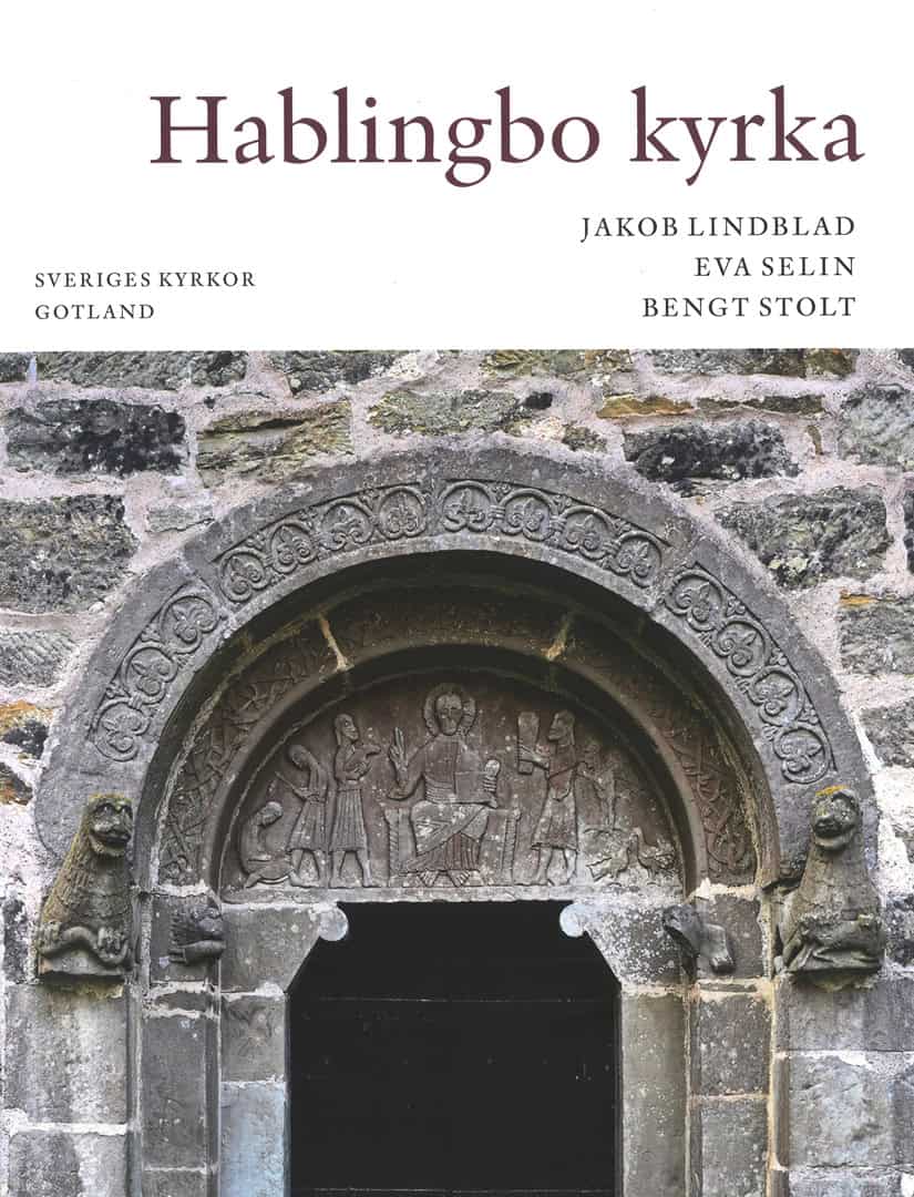 Lindblad, Jakob ; Selin, Eva ; Stolt, Bengt : Hablingbo Kyrka