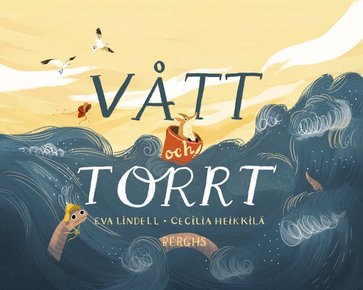 Lindell, Eva ; Heikkilä, Cecilia : Vått och torrt