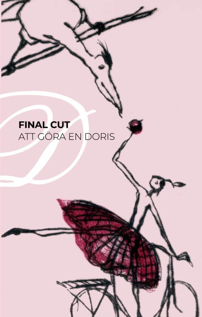 Lindén, Lisa ; Slonawski, Agneta : Final cut : att göra en Doris