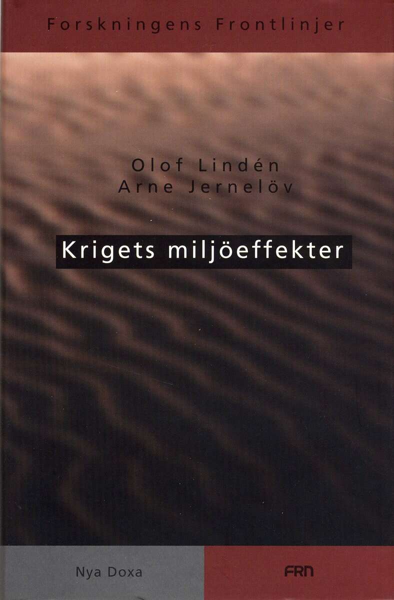 Lindén, Olof ; Jernelöv, Arne : Krigets miljöeffekter