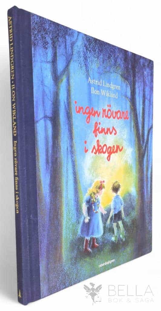 Lindgren, Astrid ; Ilon Wikland : Ingen rövare finns i skogen
