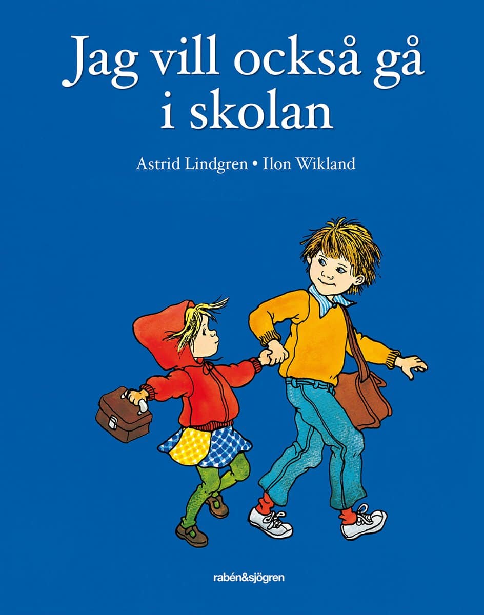 Lindgren, Astrid ; Wikland, Ilon : Jag vill också gå i skolan