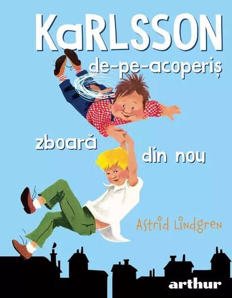 Lindgren, Astrid ; Wikland, Ilon : Karlsson-de-pe-acoperis zboara din nou