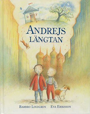 Lindgren, Barbro ; Eriksson, Eva : Andrejs längtan