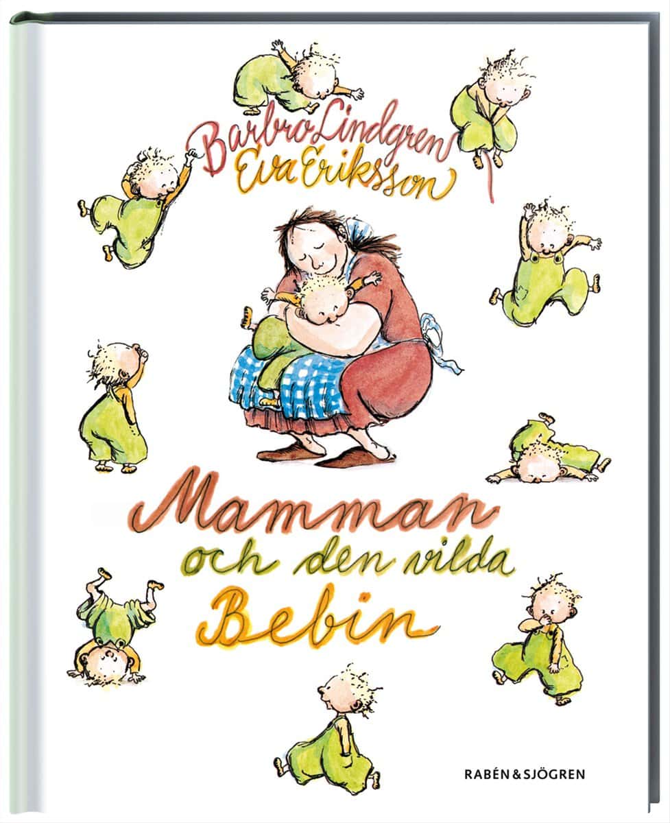 Lindgren, Barbro ; Eriksson, Eva : Mamman och den vilda bebin