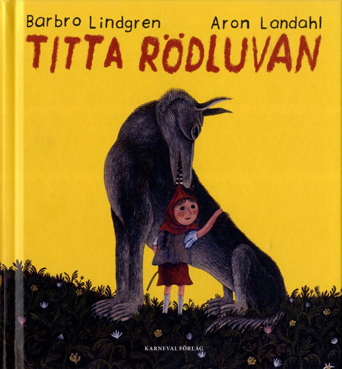 Lindgren, Barbro ; Landahl, Aron : Titta Rödluvan