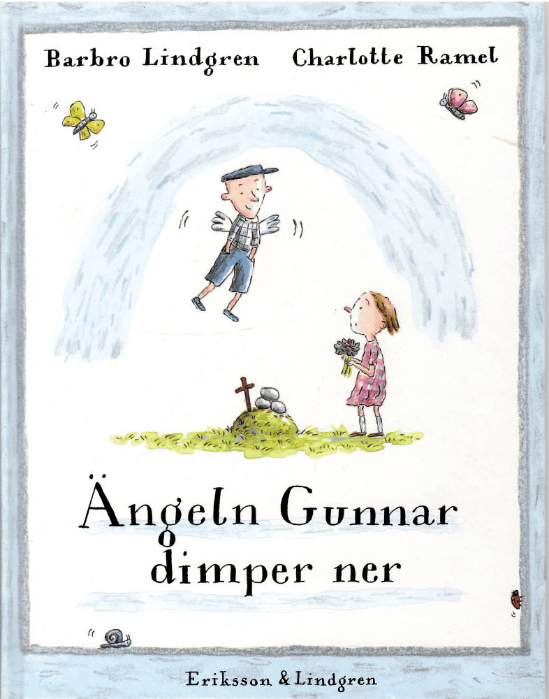 Lindgren, Barbro ; Ramel, Charlotte : Ängeln Gunnar dimper ner