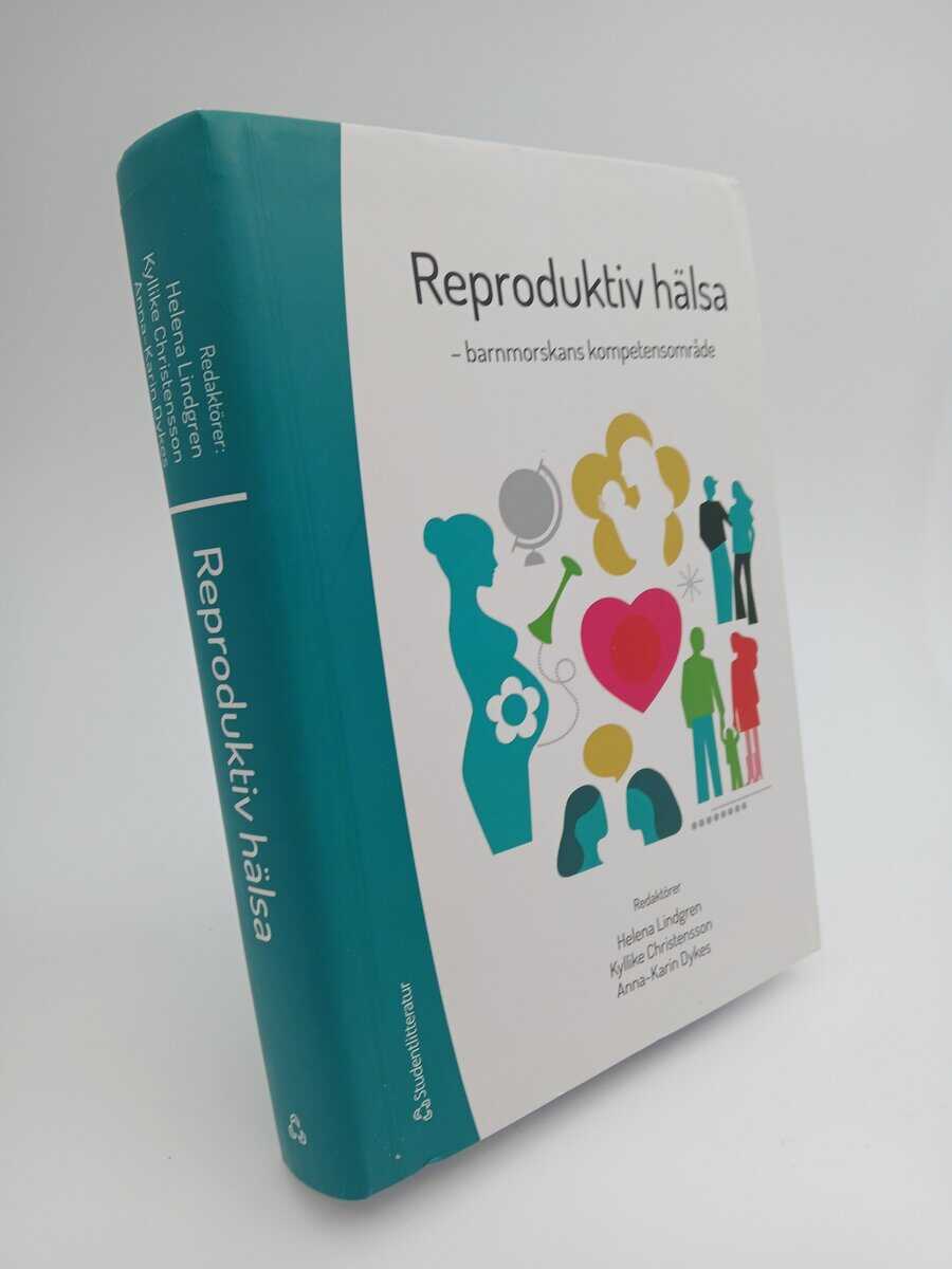 Lindgren, Helena ; Christensson, Kyllike ; Dykes, Anna-Karin [red.] : Reproduktiv hälsa