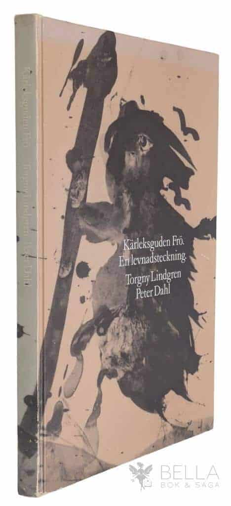 Lindgren, Torgny ; Dahl, Peter : Kärleksguden Frö