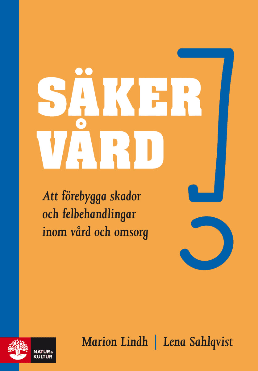 Lindh, Marion ; Sahlqvist, Lena : Säker vård