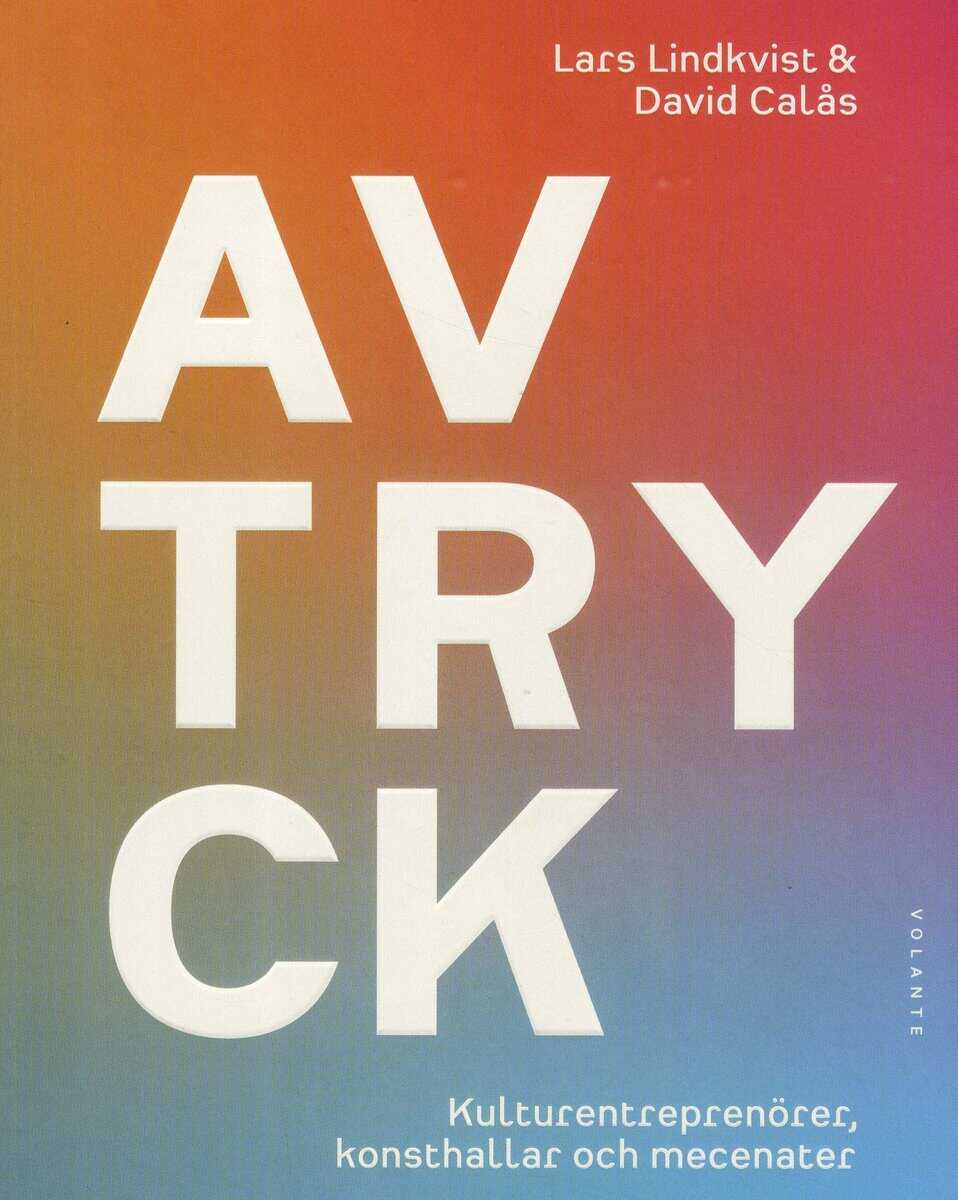 Lindkvist, Lars ; Calås, David [red.] : Avtryck