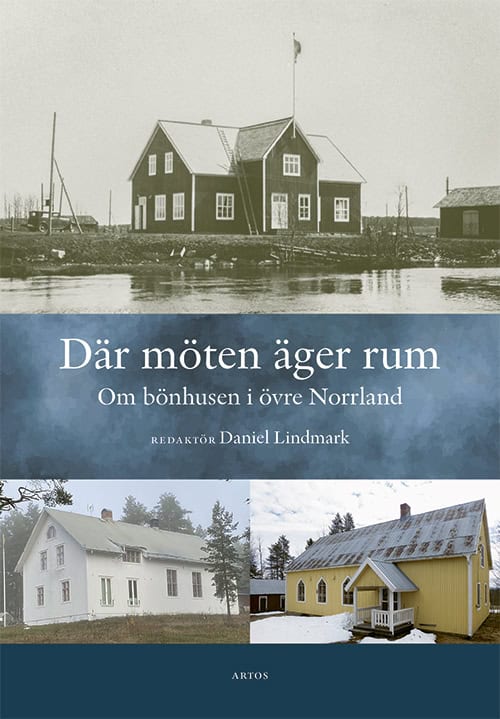 Lindmark, Daniel ; Gelfgren, Stefan ; Hellman, Eva ; Strömmer, Daniel ; Söderberg, Kjell ; Persson, Anders : Där möten äger rum
