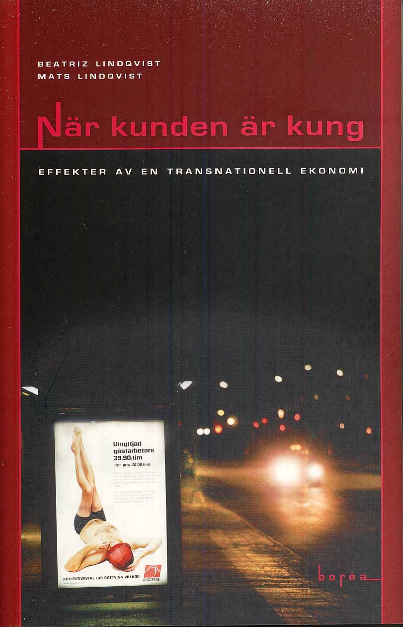 Lindqvist, Beatriz ; Lindqvist, Mats : När kunden är kung : effekter av en transnationell ekonomi