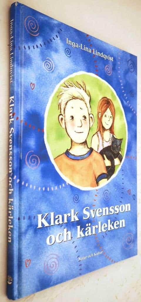 Lindqvist, Inga-Lina ; Annika Lundholm Moberg : Klark Svensson och kärleken