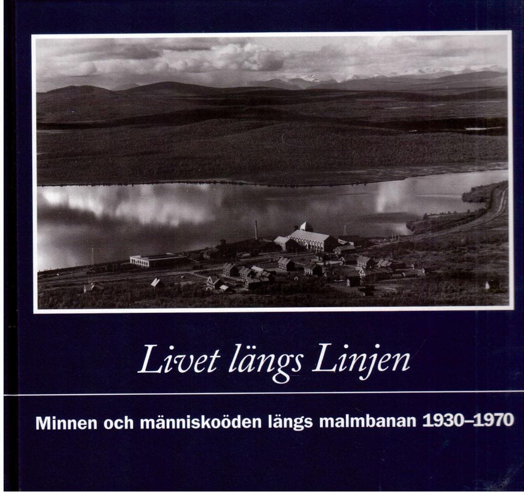 Lindqvist, Karl ; Lundgren, Lars ; Windoff, Bo-Göran : Livet längs Linjen