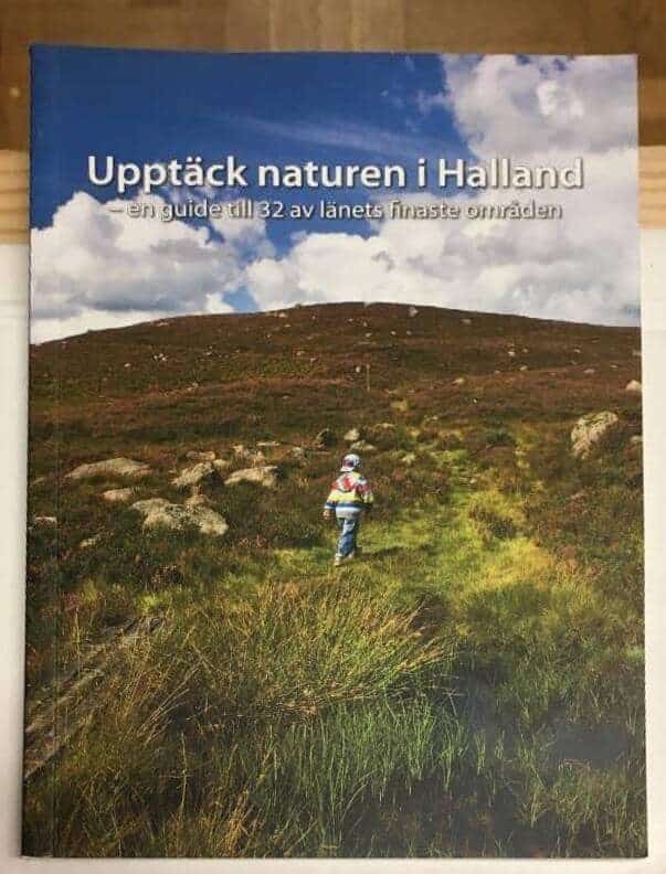 Lindqvist, Martin ; Länsstyrelsen Halland : Upptäck naturen i Halland