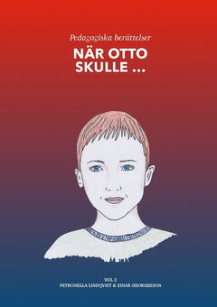 Lindqvist, Petronella ; Georgesson, Einar : När Otto skulle ... Vol 2